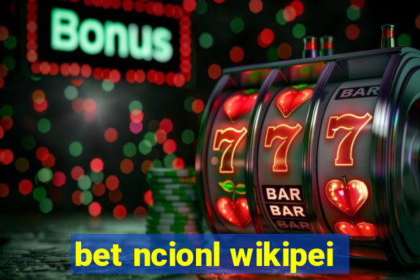 bet ncionl wikipei